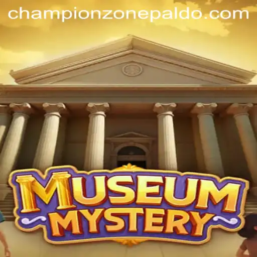 Unravel the Secrets of MuseumMystery: Dive into the CHAMPION ZONE